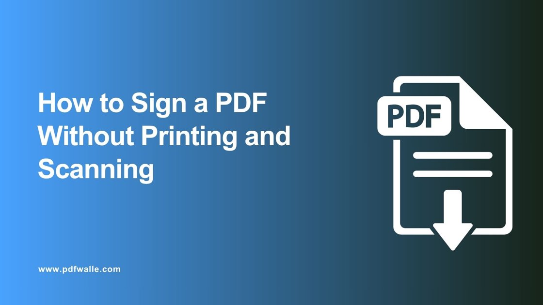 How to Sign a PDF Without Printing and Scanning (2026 Guide)